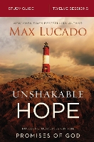 Book Cover for Unshakable Hope Bible Study Guide by Max Lucado