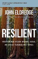 Book Cover for Resilient Bible Study Guide plus Streaming Video by John Eldredge