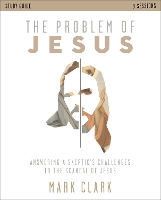 Book Cover for The Problem of Jesus Study Guide by Mark Clark