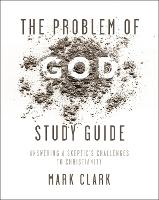 Book Cover for The Problem of God Study Guide by Mark Clark