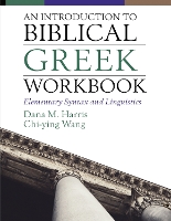 Book Cover for An Introduction to Biblical Greek Workbook by Dana M. Harris, Chi-ying Wong