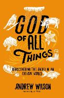 Book Cover for God of All Things by Andrew Wilson, Jen Wilkin