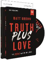 Book Cover for Truth Plus Love Study Guide with DVD by Matt Brown