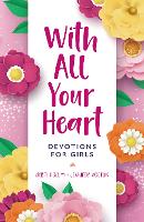 Book Cover for With All Your Heart by Kristi Holl, Jennifer Vogtlin