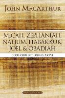 Book Cover for Micah, Zephaniah, Nahum, Habakkuk, Joel, and Obadiah by John F. MacArthur