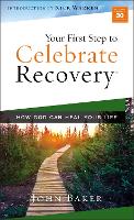 Book Cover for Your First Step to Celebrate Recovery by John Baker, Rick Warren