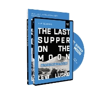 Book Cover for The Last Supper on the Moon Study Guide with DVD by Levi Lusko