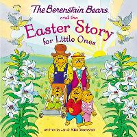Book Cover for The Berenstain Bears and the Easter Story for Little Ones by Mike Berenstain