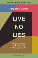 Book Cover for Live No Lies Bible Study Guide plus Streaming Video by John Mark Comer