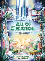 Book Cover for All of Creation by Betsy Painter, Josh Mosey