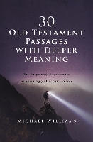 Book Cover for 30 Old Testament Passages with Deeper Meaning by Michael Williams