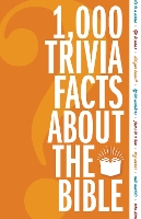 Book Cover for 1,000 Trivia Facts About the Bible by Zondervan