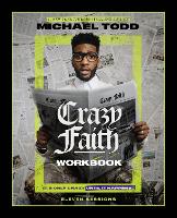 Book Cover for Crazy Faith Workbook by Michael Todd