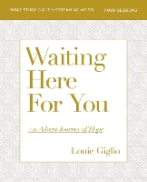 Book Cover for Waiting Here for You Bible Study Guide plus Streaming Video by Louie Giglio