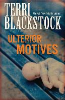 Book Cover for Ulterior Motives by Terri Blackstock