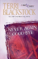 Book Cover for Never Again Good-Bye by Terri Blackstock