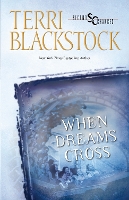 Book Cover for When Dreams Cross by Terri Blackstock