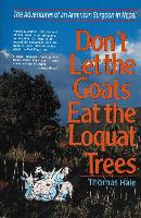 Book Cover for Don't Let the Goats Eat the Loquat Trees by Thomas Hale