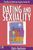 Book Cover for The Black Christian Singles Guide to Dating and Sexuality by Chris Jackson