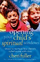 Book Cover for Opening Your Child's Spiritual Windows by Cheri Fuller