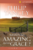 Book Cover for What's So Amazing About Grace? Participant's Guide by Philip Yancey