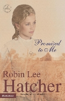 Book Cover for Promised to Me by Robin Lee Hatcher