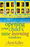 Book Cover for Opening Your Child's Nine Learning Windows by Cheri Fuller