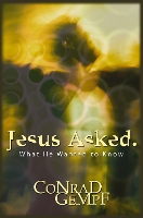 Book Cover for Jesus Asked. by Conrad Gempf