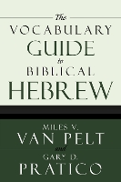 Book Cover for The Vocabulary Guide to Biblical Hebrew by Miles V. Van Pelt, Gary D. Pratico