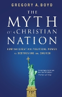 Book Cover for The Myth of a Christian Nation by Gregory A. Boyd