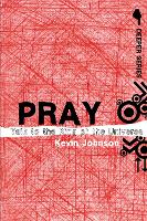 Book Cover for Pray by Kevin Johnson