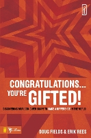 Book Cover for Congratulations … You're Gifted! by Doug Fields, Erik Rees