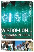 Book Cover for Wisdom On ... Growing in Christ by Mark Matlock