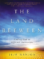 Book Cover for The Land Between by Jeff Manion