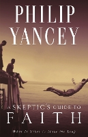 Book Cover for A Skeptic's Guide to Faith by Philip Yancey