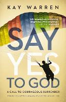 Book Cover for Say Yes to God by Kay Warren