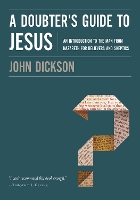 Book Cover for A Doubter's Guide to Jesus by John Dickson