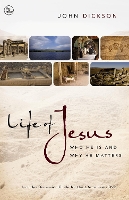 Book Cover for Life of Jesus by John Dickson