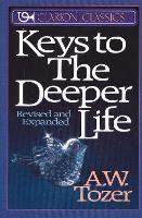 Book Cover for Keys to the Deeper Life by A. W. Tozer