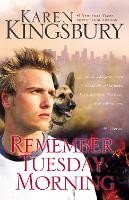 Book Cover for Remember Tuesday Morning by Karen Kingsbury