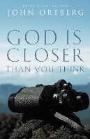 Book Cover for God Is Closer Than You Think by John Ortberg