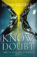 Book Cover for Know Doubt by John Ortberg