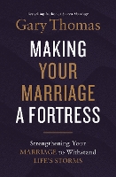 Book Cover for Making Your Marriage a Fortress by Gary Thomas