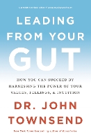 Book Cover for Leading from Your Gut by John Townsend