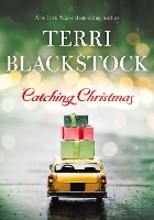 Book Cover for Catching Christmas by Terri Blackstock