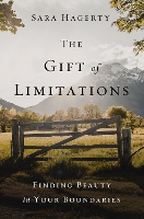 Book Cover for The Gift of Limitations by Sara Hagerty