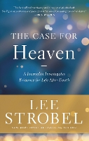 Book Cover for The Case for Heaven by Lee Strobel