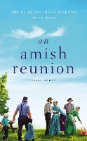 Book Cover for An Amish Reunion by Amy Clipston, Beth Wiseman, Kelly Irvin