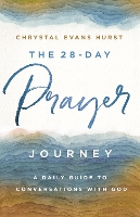 Book Cover for The 28-Day Prayer Journey by Chrystal Evans Hurst