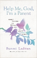 Book Cover for Help Me, God, I'm a Parent by Bunmi Laditan